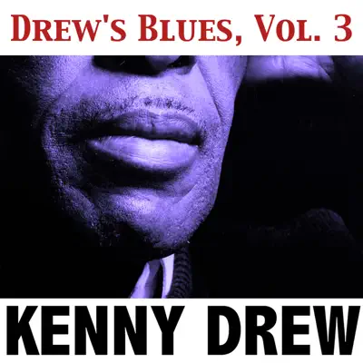 Drew's Blues, Vol. 3 - Kenny Drew Drew's Blues, Vol. 3 - Kenny Drew