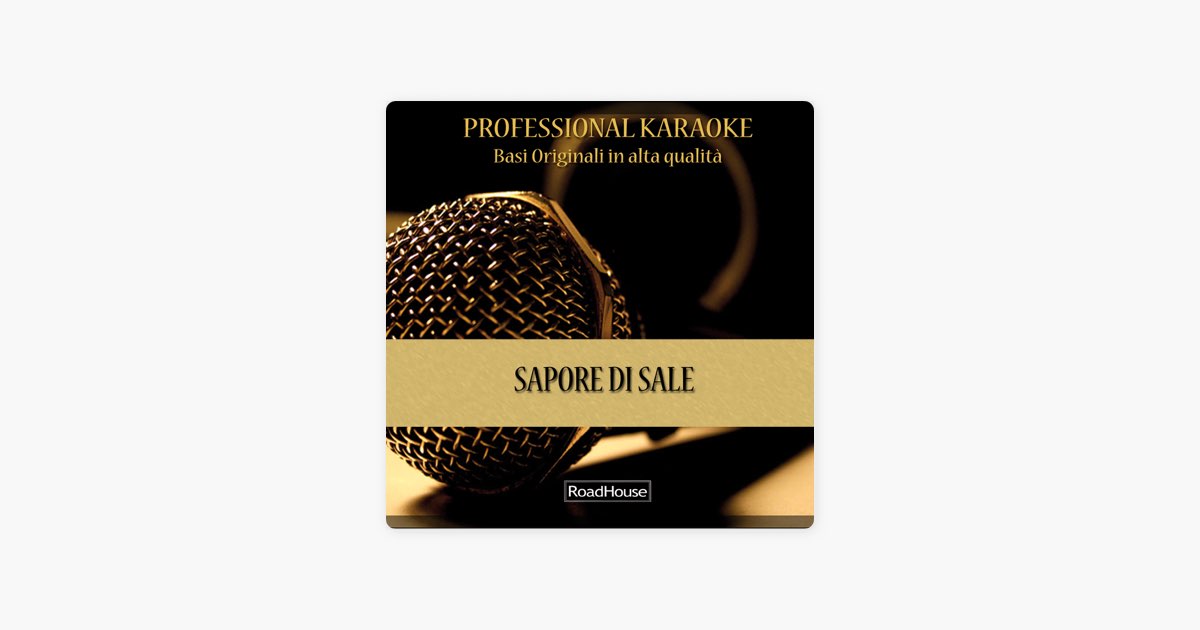 Sapore di Sale (Instrumental version) [Originally by Gino Paoli] - Song by  Roadhouse Professional Karaoke - Apple Music