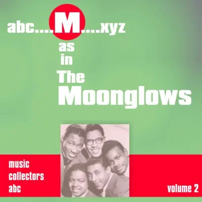 M as in MOONGLOWS (Volume 2) - The Moonglows