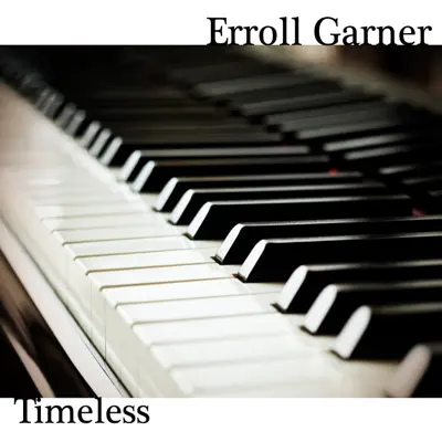 Timeless - Erroll Garner Timeless - Erroll Garner