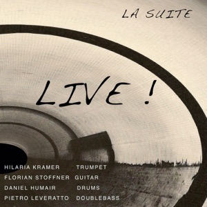 La Suite - Live! (feat. Florian Stoffner, Daniel Humair & Pietro Leveratto)