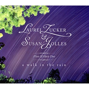 A walk in the Rain for flute and harp by Laurel Zucker: A Walk In The Rain