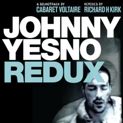 Johnny Yesno Redux - Cabaret Voltaire