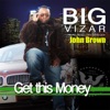 Get This Money (feat. John Brown) - Single