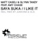 Saya Suka (I Like It) [Junkdna & Olic Remix] - Matt Caseli & Glynn Tandy lyrics