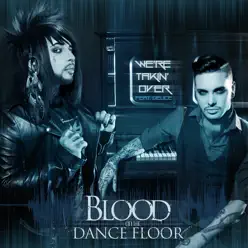 We're Takin' over! (feat. Deuce) - Single - Blood On The Dance Floor