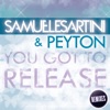 SARTINI Samuele & PEYTON - You Got To Release