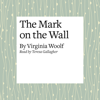 The Mark on the Wall (Unabridged) - Virginia Woolf