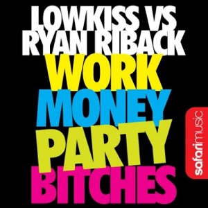Work Money Party Bitches - Single