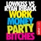 Work Money Party Bitches - LowKiss & Ryan Riback lyrics