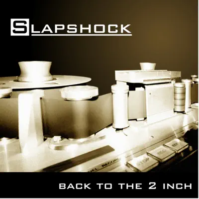 Back to the 2 Inch - Slapshock