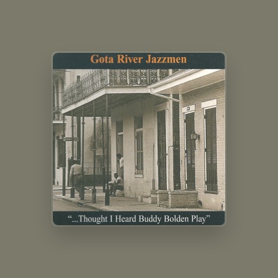 Ακούστε περιεχόμενο από Göta River Jazzmen, παρακολουθήστε μουσικά βίντεο, διαβάστε το βιογραφικό, δείτε ημερομηνίες περιοδείας, και πολλά ακόμη!