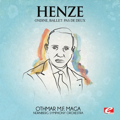 Henze: Highlights from Ondine, Ballet (Digitally Remastered) [Remastered]