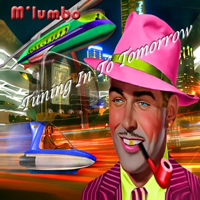 Tuning in to Tomorrow (feat. Robbie Ray, Vince Velso, Jaz Sawyer & Cecil Young)