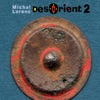 Michał Lorenc DesOrient 2