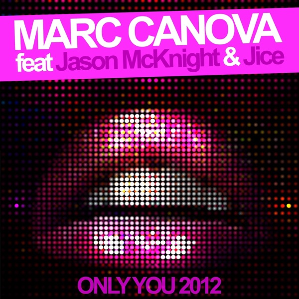 Only You 2012 (feat. Jason Mcknight & Jice) - EP