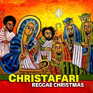 Christafari O Come All Ye Faithful
