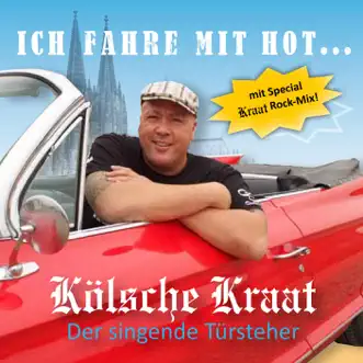 Ich fahre mit Hot - Single by Kölsche Kraat album reviews, ratings, credits