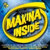 Makina Inside