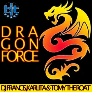 télécharger l'album Download DJ Francisc, Karlita & Tomy The Roat - Dragonforce album