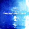 Sold My Soul - Two Wooden Stones