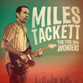 Miles Tackett - Everybody's Been Burned