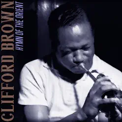 Hymn of the Orient - Single - Clifford Brown Hymn of the Orient - Single - Clifford Brown