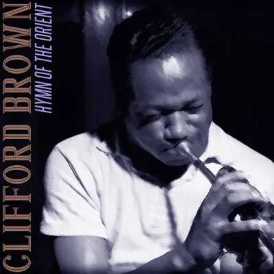 Hymn of the Orient - Single - Clifford Brown