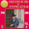 Coleccion de Oro Vol. 5 - Antonio Aguilar