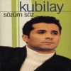 Kubilay - Sözüm Söz