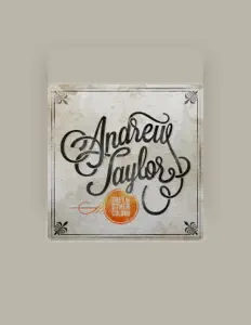 Listen to Andrew Taylor, watch music videos, read bio, see tour dates & more!