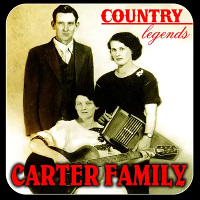Country Legends - The Carter Family Country Legends - The Carter Family