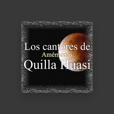 Listen to Los Cantores de Quilla Huasi, watch music videos, read bio, see tour dates & more!