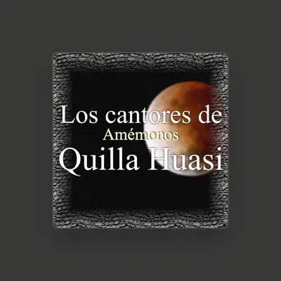 Listen to Los Cantores de Quilla Huasi, watch music videos, read bio, see tour dates & more!