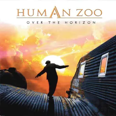 Over the Horizon (Japan Bonus Track Edition) - Human Zoo Over the Horizon (Japan Bonus Track Edition) - Human Zoo