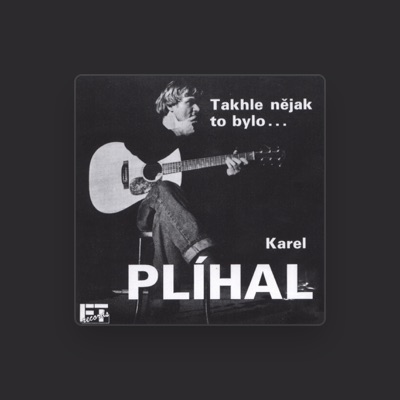 Dengarkan Karel Plihal, tonton video musik, baca bio, lihat tanggal tur & lainnya!