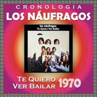 Los Náufragos - Te Quiero Ver Bailar
