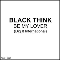 Be My Lover (feat. Sahara) [Original Version] — Black Think