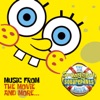 The SpongeBob SquarePants Movie-Music from the Movie and More artwork