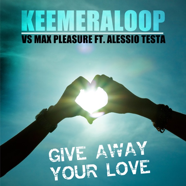 Give Away Your Love (feat. Alessio Testa) - EP
