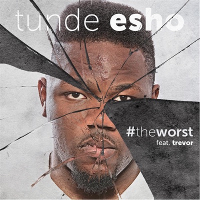 The Worst (feat. Trevor) - Single