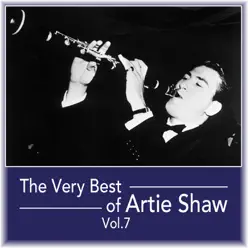 The Very Best of Artie Shaw, Vol. 7 - Artie Shaw