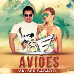 Vai Ser Babado - Single - Aviões do Forró