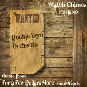 Watch Chimes - Carillon (Theme from "For a Few Dollars More" Soundtrack) - Single