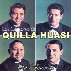 La Amorosa - Los Cantores De Quilla Huasi La Amorosa - Los Cantores De Quilla Huasi