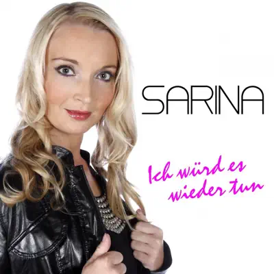 Ich würd es wieder tun - Single (DJ Mix) - Sarina