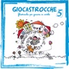 Giocastrocche (filastrocche per giocare in cortile) Vol. 5