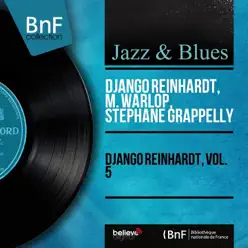 Django Reinhardt, Vol. 5 (Mono Version) - Stéphane Grappelli Django Reinhardt, Vol. 5 (Mono Version) - Stéphane Grappelli