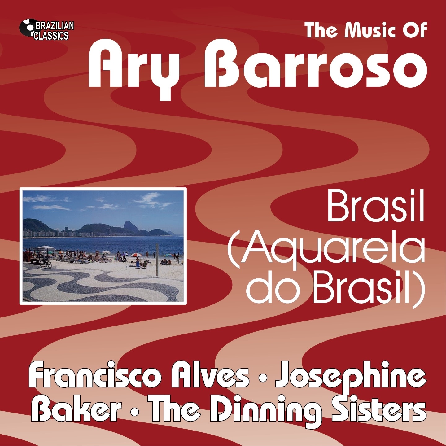 Brasil (Aquarela do Brasil) [The Music of Ary Barroso]