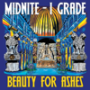 Beauty For Ashes - Midnite